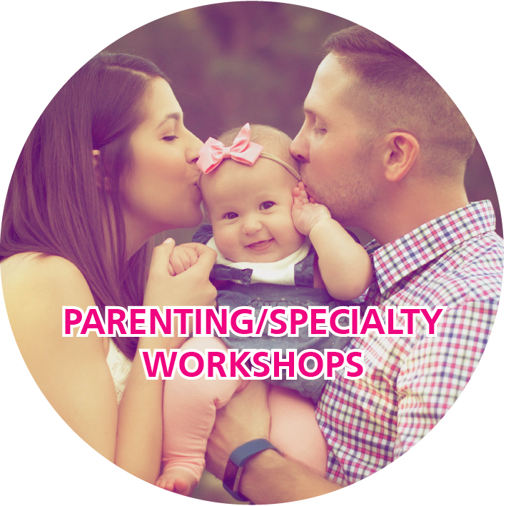 Parenting/Specialty Workshops